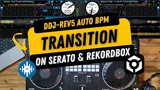 DDJ REV5 Auto BPM Transition on serato amp rekordbox [upl. by Nerrol]