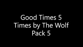 Wolf Pack 5 Good Times 5 Times [upl. by Tracy]