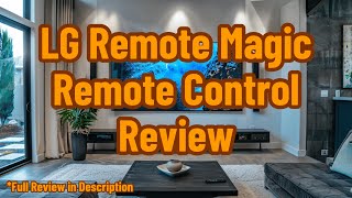 LG Remote Magic Remote Control Review [upl. by Nipsirc159]