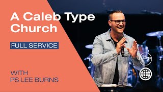 A Caleb Type Church  with PS Lee Burns  Hillsong Berlin DE PL ES PT EN MK [upl. by Gewirtz]