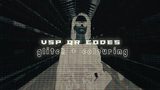 VSP QR CODES glitchcolouring [upl. by Maxie259]