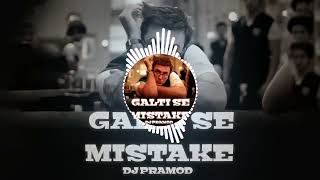 GALTI SE MISTAKE DJ SONG  DJ PRAMOD [upl. by Arte]