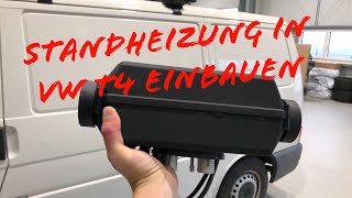 Wir bauen eine Planar 2D  Air 2D Standheizung in einen VW T4 DIY Campervan ein  FREUNDSHIP [upl. by Berky]