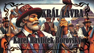 Karel Havlíček Borovský  Král Lávra [upl. by Gairc]