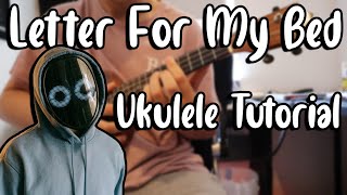 Letter For My Bed  BoyWithUke Ukulele Tutorial [upl. by Aicilav846]