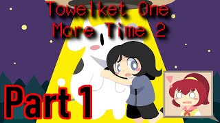 Towelket One More Time 2  Part 1  English Commentary [upl. by Dysart]