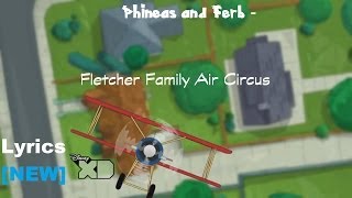 Phineas and Ferb  Fletcher Family Flying Circus Lyrics NEW [upl. by Parrott]