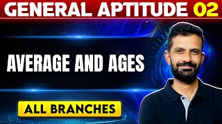 General Aptitude 02  Average and Ages  All Branches  GATE 2025 Series [upl. by Etti]