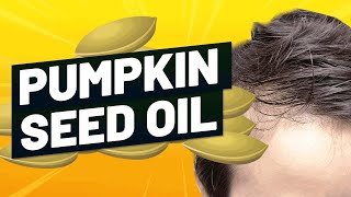 Pumpkin Seed Oil For Hair Growth The Truth [upl. by Anirak]