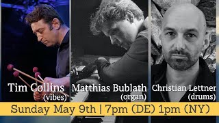 Tim Collins vibes Matthias Bublath organ Christian Lettner drums  LIVE STREAM CONCERT [upl. by Carolin]