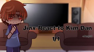 Jinx React to Kim Dan Angst 11 [upl. by Paxon]