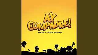 Ay Compadre [upl. by Oeak]