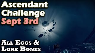 Destiny 2  Ascendant Challenge Sept 3rd  Agonarch Abyss  Corrupted Eggs amp Lore Bones [upl. by Wald917]