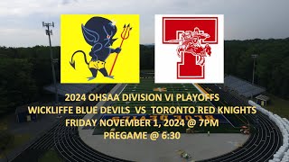 Wickliffe Blue Devils vs Toronto Red Knights 2024 OHSAA Division VI Playoffs [upl. by Feil]