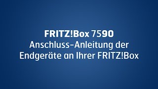 FRITZBox 7590 AnschlussAnleitung der Endgeräte an Ihre FRITZBox [upl. by Mariana]