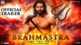 Brahmastra Part 2 Dev  Official Trailer  Ranbir Kapoor Alia bhatt Hrithik Roshan  Concept [upl. by Ramalahs]