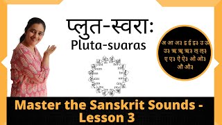 Sanskrit Vowels The Pluta Swaras  Easy explanation [upl. by Aissila]