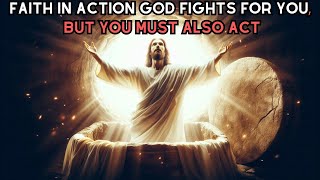 Faith in action God fights for you but you must also act [upl. by Ajram]