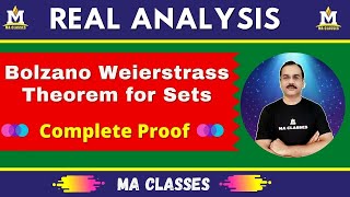 Bolzano Weierstrass Theorem for Sets  Complete Proof  Real Analysis  MA CLASSES [upl. by Suoivatco146]