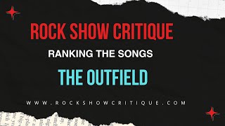 The Outfield Ranking the Top 10 Songs [upl. by Dave]