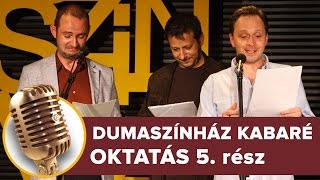 Oktatás 5 rész  Dumaszínház Kabaré [upl. by Neryt]