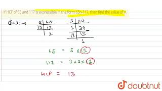 If HCF of 65 and 117 is expressible in the form 65n117 then find the value of n  CLASS 10 [upl. by Neile]