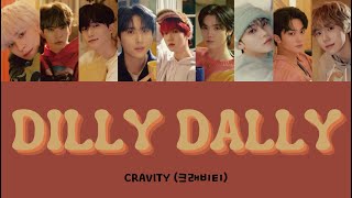 CRAVITY 크래비티  DILLY DALLY With Lyrics [upl. by Mattias615]