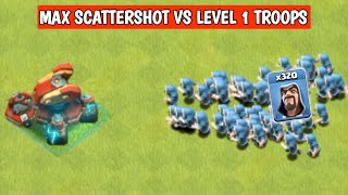 Can x320 Level 1 Troops Survive Max Scattershot   Clash of Clans [upl. by Mariska]