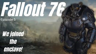 We Joined the Enclave Fallout 76 Episode 5 [upl. by Berger164]