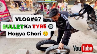 BULLET ka TYRE đź›ž hogya Chori đź“  VLOG67  bullet vlog viral funny comedy vlogger [upl. by Kandace186]