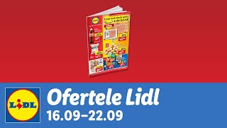 Ofertele saptamanii la Lidl • 16  22 Septembrie 2024 [upl. by Negris]