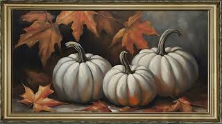 FRAMED TV ART AUTUMN SCREENSAVER BACKGROUND PUMPKINS ABSTRACT FALL PAINTING NO SOUND WALLPAPER 4K [upl. by Yriek]