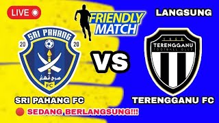 🔴LIVE SRI PAHANG FC VS TERENGGANU FC  FRIENDLY MATCH 2024  BERKELANJUTAN  LINE UP [upl. by Petrick]