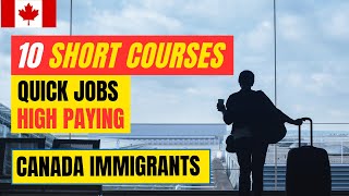 Top 10 Short Courses Quick Jobs High Paying in Canada for Newcomers  Canadian Immigration PR [upl. by Sirromaj]