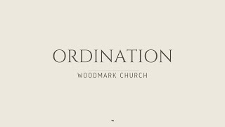 Woodmark Church Ordination [upl. by Nnalyrehs716]