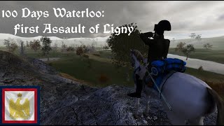 100 Days Waterloo First Assault of Ligny [upl. by Eimilb374]