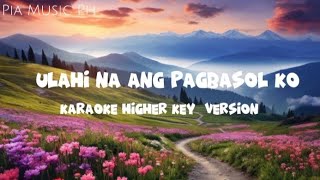 Ulahi na ang pagbasol ko Karaoke Version of Pia [upl. by Annirok210]