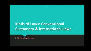 Kinds of Laws Conventional Law Customary Law amp International Law [upl. by Huskey430]