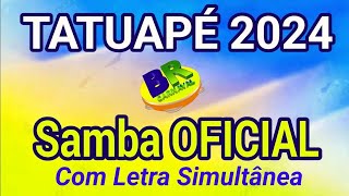 Tatuapé 2024 Samba OFICIAL Com Letra Simultânea [upl. by Ijar]