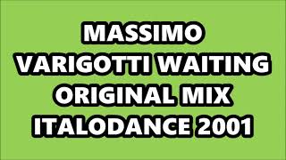 MASSIMO VARIGOTTI  WAITING ORIGINAL MIX ITALODANCE 2001 [upl. by Aveneg]