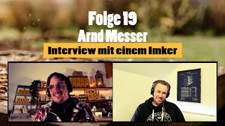 Interview mit einem Imker  Folge 19  Arnd Messer  Teil 1 [upl. by Boiney]