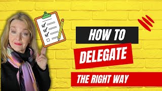 The Ultimate Guide to Mastering Effective Delegation [upl. by Hairahs579]