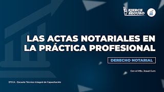 LAS ACTAS NOTARIALES EN LA PRÁCTICA PROFESIONAL [upl. by Dunseath]