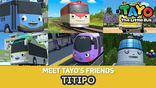 1 TITIPO the little train l Meet Tayos Friends 2 l Tayo the Little Bus [upl. by Filmer]