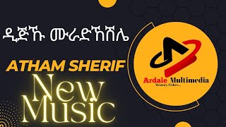 ዲጅኹ ሙራድኸሽሌ  አትሐም ሸሪፍ Dijkhu Muradkheshle New wedding Music by Atham Sherif 2023 [upl. by Aimat55]