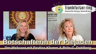 Pavlina Klemm Botschafterin der Plejaden  Webcast mit Brita C Dahlberg [upl. by Marou527]