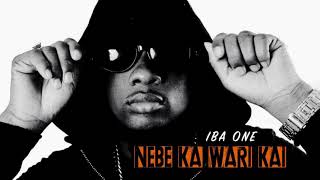 Iba One  Nebe Ka Wari Kai  Son Officiel [upl. by Hevak]