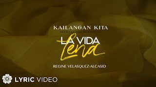 Kailangan Kita  Regine Velasquez Lyrics  From quotLa Vida Lenaquot [upl. by Dash]