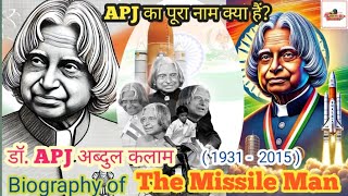 Dr APJ Abdul KalamBiography Of Abdul KalamAPJ Ka Pura name kya haiAbdul Kalam The Missile Man [upl. by Harmon512]