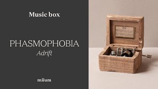 Phasmophobia  Adrift  Hand crack Music Box [upl. by Other]